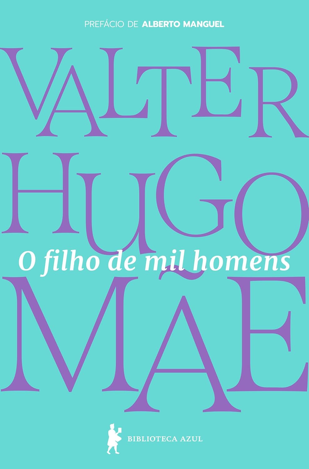 O Filho de Mil Homens – Valter Hugo Mãe