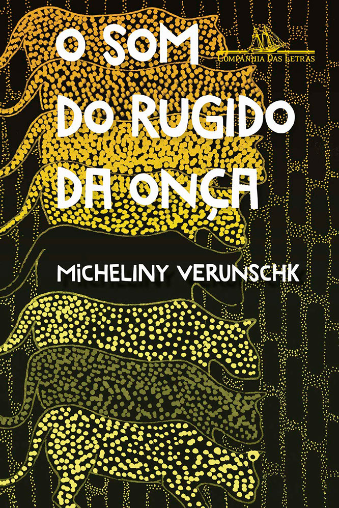 O Som do Rugido da Onça – Micheliny Verunschk