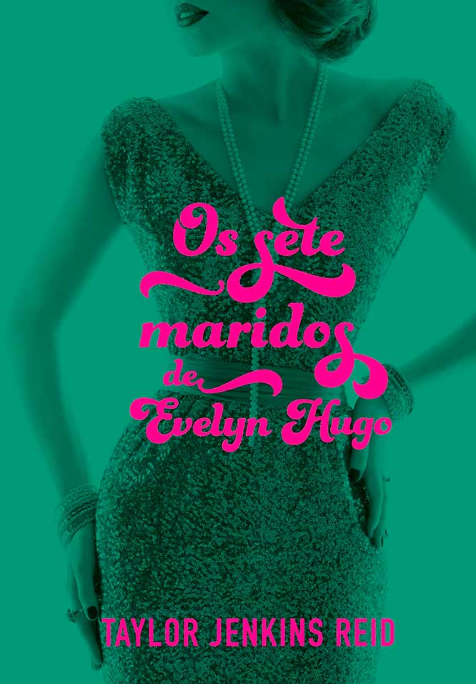 Os Sete Maridos de Evelyn Hugo – Taylor Jenkins Reid